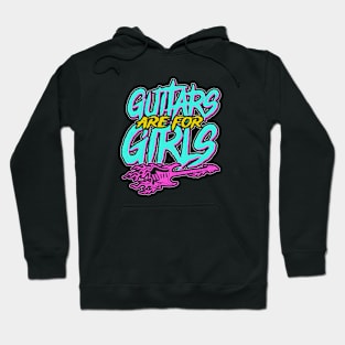 Guitars Are For Girls Hoodie